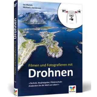 Vierfarben Verlag Filmen und Fotografieren mit Drohnen - Schritt für Schritt e